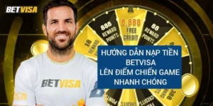 huong-dan-nap-tien-betvisa-chien-game-cuc-chat