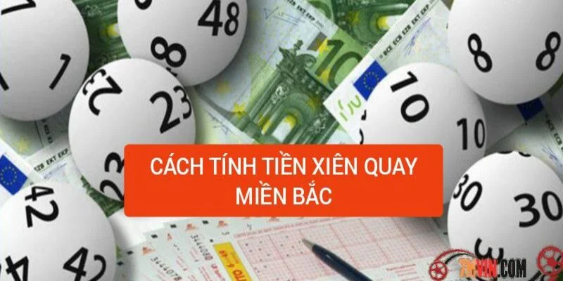 cach-tinh-tien-xien-quay-mien-bac