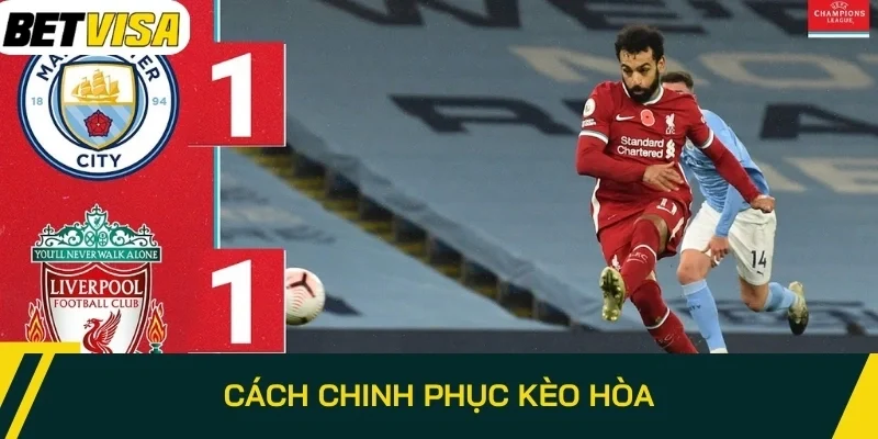 Cách chinh phục kèo hòa