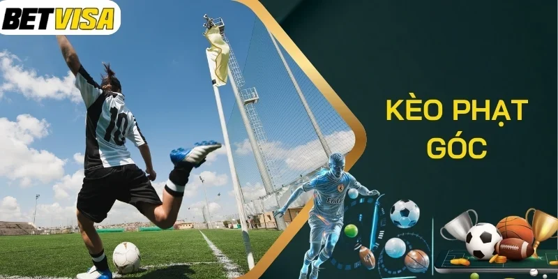 Bí kíp soi kèo cược góc hiệu quả