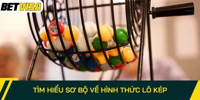 Tìm hiểu sơ bộ về hình thức lô kép
